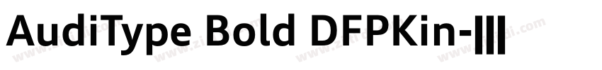 AudiType Bold DFPKin字体转换 AudiType Bold DFPKin字体转换